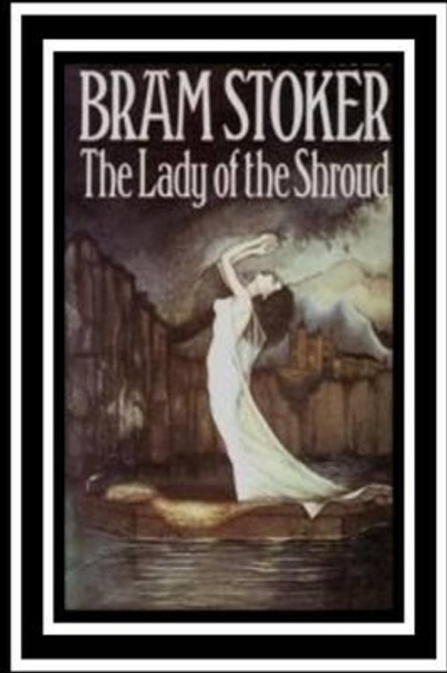 The Lady of the Shroud Bram Stoker 9781535444224