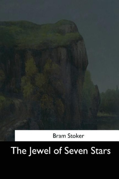 The Jewel of Seven Stars Bram Stoker 9781544708430