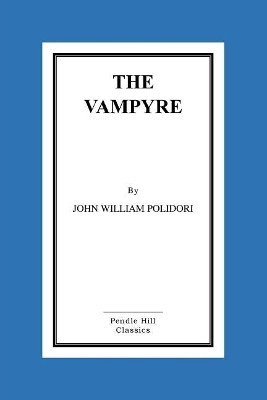 The Vampyre John Polidori 9781519332806