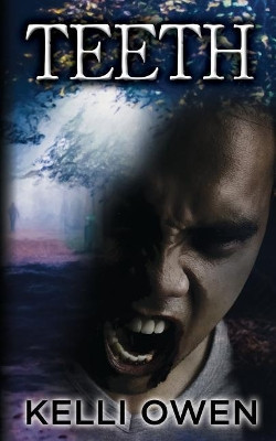 Teeth by Kelli Owen