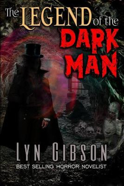 The Legend of the Dark Man Lyn Gibson 9781726239172