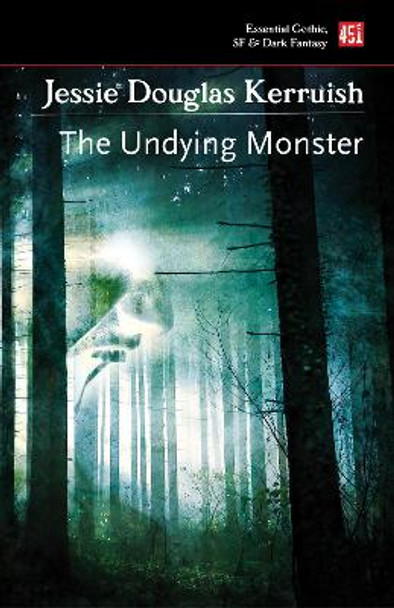 The Undying Monster Jessie Douglas Kerruish 9781839641688