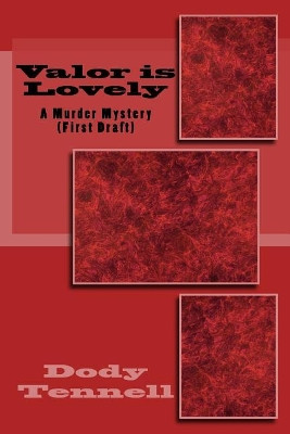 Valor Is Lovely by Dody Tennell