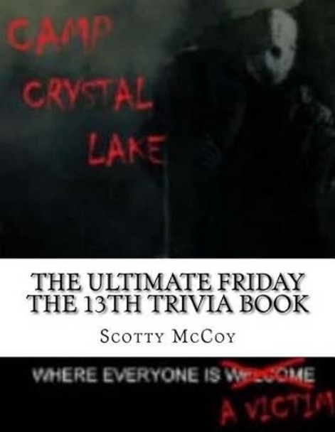 The Ultimate Friday the 13th Trivia Book Kazare Joynes 9781522992400