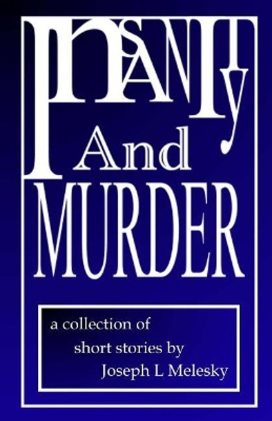 Insanity and Murder by Joe Melesky Insanity and Murder by Joe Melesky