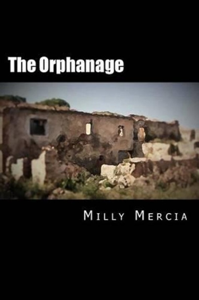 The Orphanage by Milly Mercia