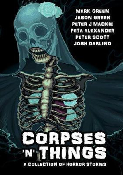 Corpses 'n' Things Mark Green 9781326818203