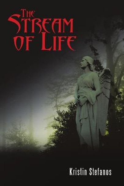 The Stream of Life Kristin Stefanos 9781329972568