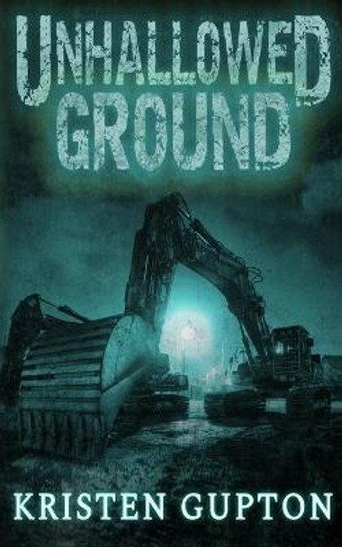 Unhallowed Ground Kristen Gupton 9781671394339