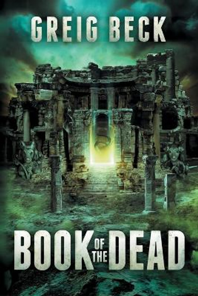 Book of the Dead: A Matt Kearns Novel 2 by Greig Beck