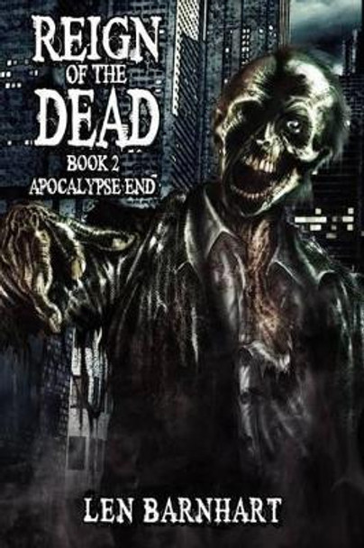 Reign of the Dead 2 Len Barnhart 9780987240064