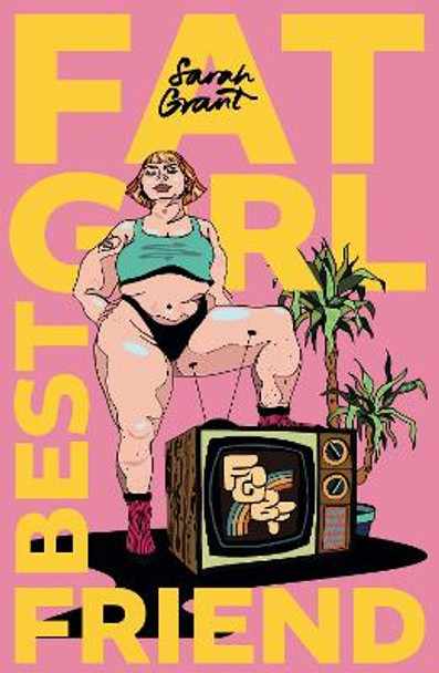Fat Girl Best Friend by Sarah Grant