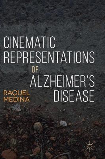 Cinematic Representations of Alzheimer's Disease by Raquel Medina