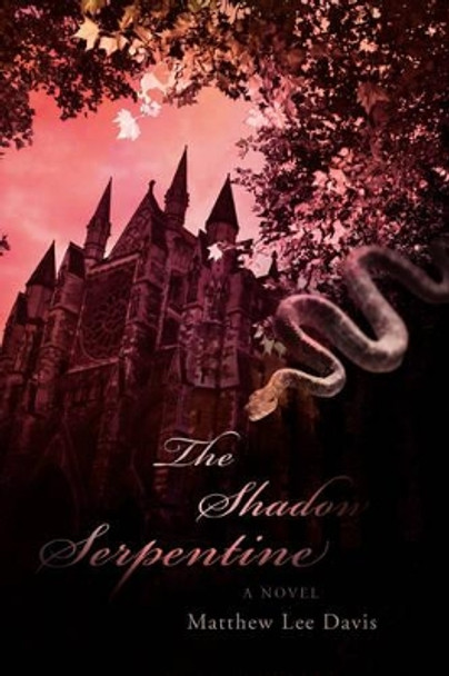 The Shadow Serpentine Matthew Lee Davis 9780595501724