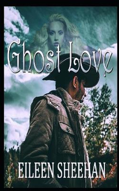 Ghost Love Eileen Sheehan 9781720076223