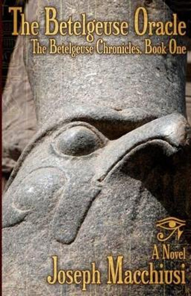 The Betelgeuse Oracle by Joseph Macchiusi