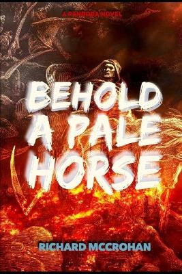 Behold a Pale Horse Richard McCrohan 9781073341993