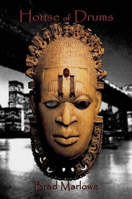 House of Drums by Brad Marlowe