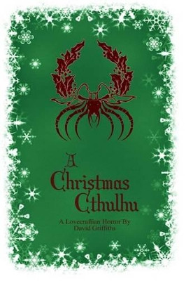 A Christmas Cthulhu by David Griffiths (Reed College Oregon)