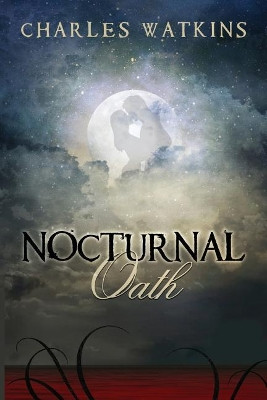 Nocturnal Oath Charles Watkins 9781944255886