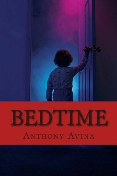 Bedtime Anthony Avina 9781502452085