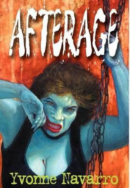 Afterage by Yvonne Navarro Afterage by Yvonne Navarro