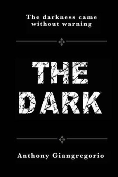 The Dark Anthony Giangregorio 9781935458036