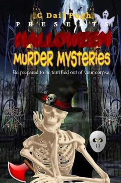 Halloween Murder Mysteries C Dail Pugh 9781479256396