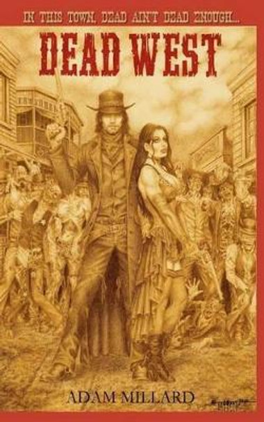 Dead West by Adam Millard