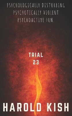 Trial 23 Harold Kish 9781999173401