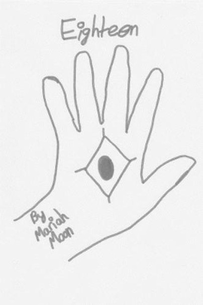 Eighteen by Mariah Moon