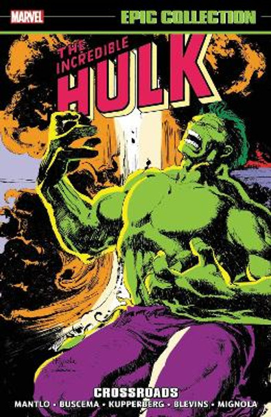 Incredible Hulk Epic Collection: Crossroads Bill Mantlo 9781302934491