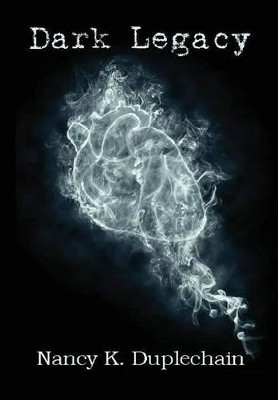 Dark Legacy by Nancy K. Duplechain