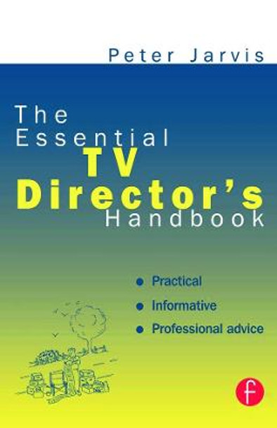 The Essential TV Director's Handbook Peter Jarvis 9780240515038