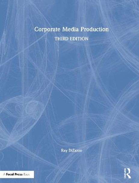 Corporate Media Production Ray Dizazzo 9780367857301