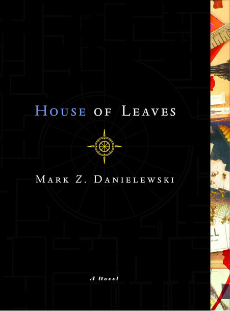 House of Leaves: The Remastered Full-Color Edition Mark Z. Danielewski 9780375703768 House of Leaves: The Remastered Full-Color Edition Mark Z. Danielewski 9780375703768