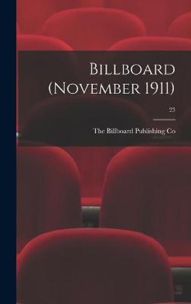 Billboard (November 1911); 23 The Billboard Publishing Co 9781013742200 Billboard (November 1911); 23 The Billboard Publishing Co 9781013742200