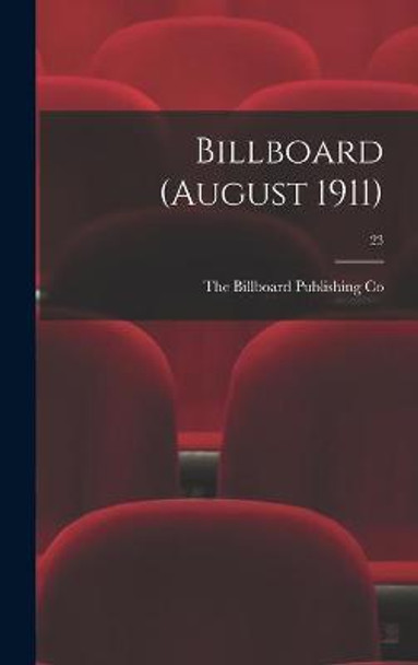 Billboard (August 1911); 23 The Billboard Publishing Co 9781013978494