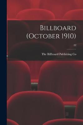 Billboard (October 1910); 22 The Billboard Publishing Co 9781014555762