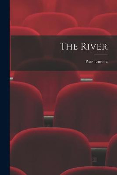 The River Pare Lorentz 9781016047487