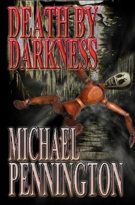 Death By Darkness by Charles Pennington