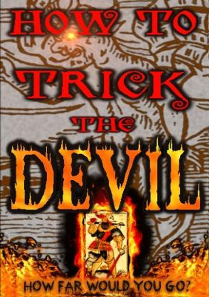 How to Trick the Devil Erebus Press 9781326430757