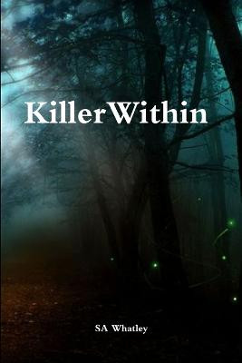 Killer Within by SA Whatley