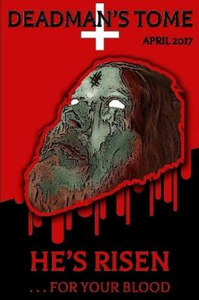 Deadman's Tome He's Risen by Jesse Dedman