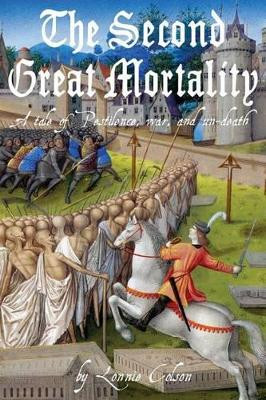 The Second Great Mortality by Lonnie Colson