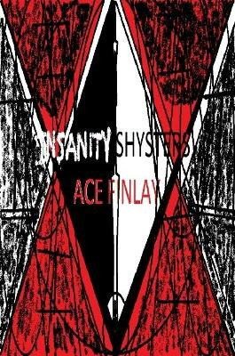 Insanity Shysters by Ace Finlay