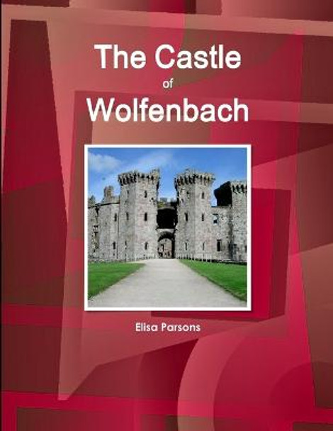 The Castle of Wolfenbach Elisa Parsons 9781438794037