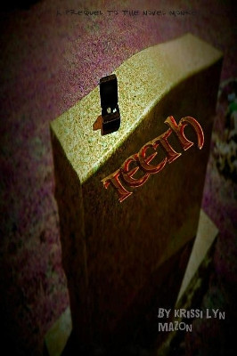 Teeth by Krissi Lyn Mazon