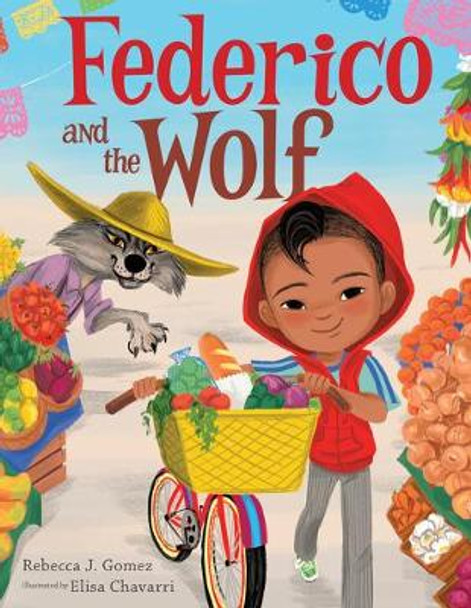 Federico and the Wolf Rebecca J Gomez 9781328567789