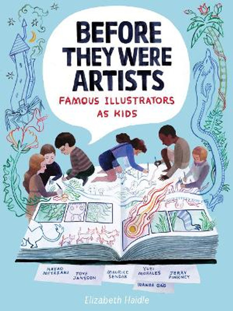 Before They Were Artists: Famous Illustrators As Kids Elizabeth Haidle 9781328801548